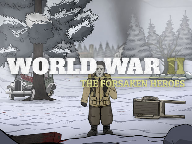World War II The Forsaken Heroes