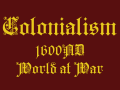 Colonialism 1600AD: World at War 0.1 Base/Standalone