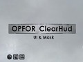 OPFOR_ ClearHUD and ClearMask - Minimalistic and Immersive HUD