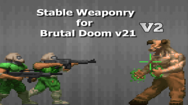 Stable Weaponry For Brutal Doom V21 V2