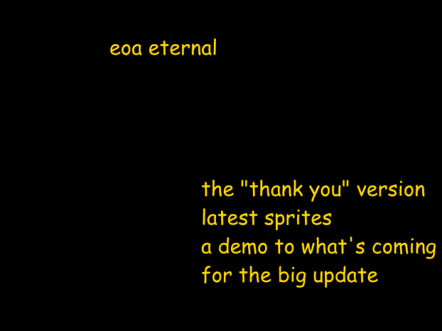 EOA Eternal (LATEST SPRITE UPDATE POSTED ON DISCORD, READ DESCRIPTION)