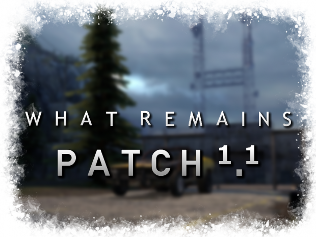 What Remains - Patch 1.1