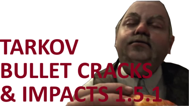 Tarkov Bullet Cracks and Impact Sounds - 1.5.1