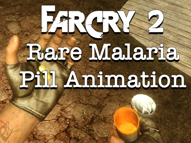 Far Cry 2: Rare Malaria Pill Animation v1.1
