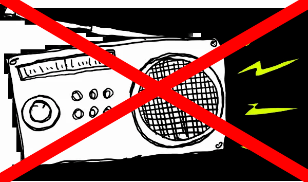 Turn off megaphones and radios