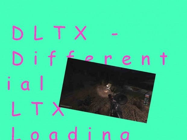 DLTX - Differential LTX Loading [OUTDATED, READ DESCRIPTION]