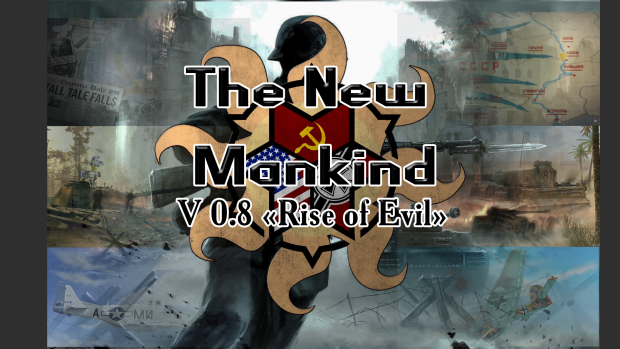 The New Mankind v0.8 "Rise of evil"