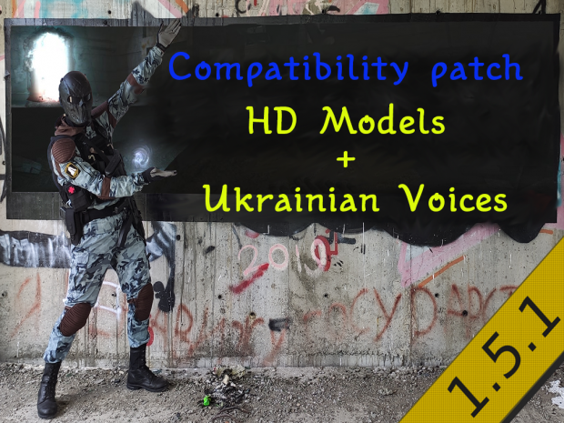Compatibility patch. HD MODELS + UKRAINIAN VOICES for ANOMALY [1.5.1]