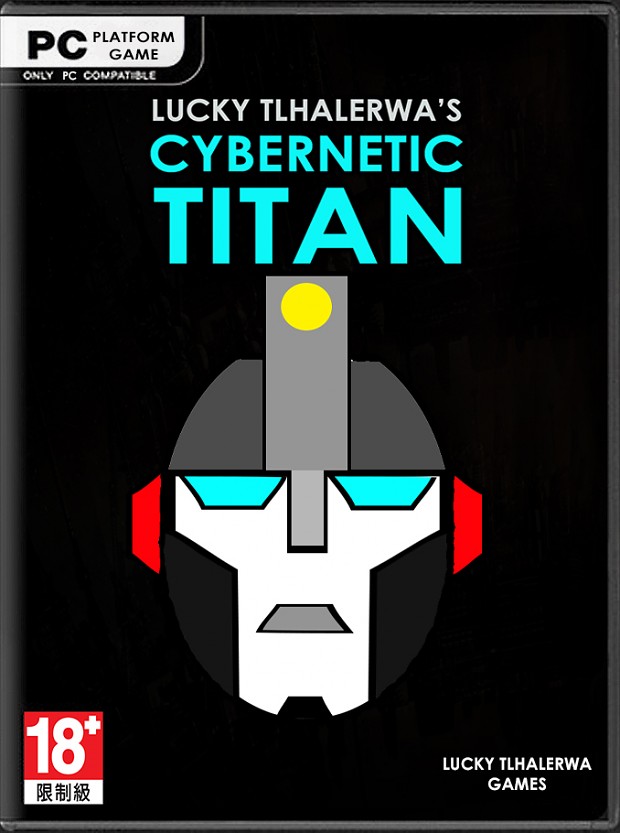 Lucky Tlhalerwa's Cybernetic Titan (DEMO)