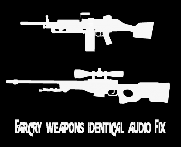 FarCry Weapons Identical Audio Fix (outdated)