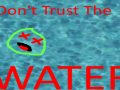 Don't trust the water beta