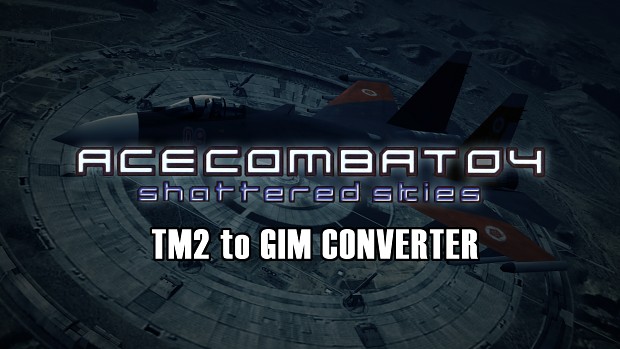 ACE COMBAT TM2 to GIM converter