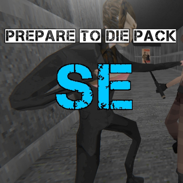 Prepare to Die Pack SE Initial Release (Ver. 0.5.0)