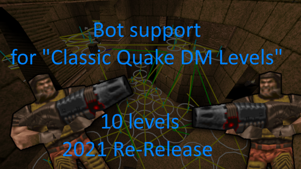 Bot waypoints for "Classic Custom Quake Deathmatch Levels"