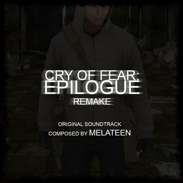 Cry of Fear: Epilogue Remake (Original Soundtrack) + Bonus Hoodie