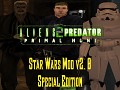 Star Wars Mod v2.0 - Special Edition for Aliens Versus Predator 2: Primal Hunt