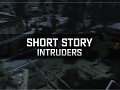Short Story: Intruders MAIN MOD