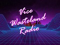 VWR - Vice Wasteland Radio
