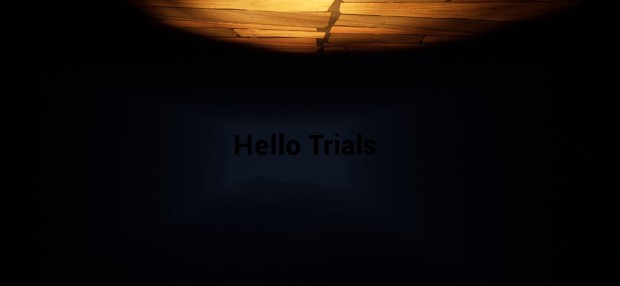 Hello Trials Act 1 demo