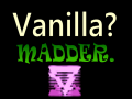 Vanilla Madders (April Fools) Installer v1.00