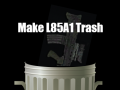 Make the L85A1 trash