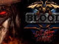 Blood: Dead on Arrival v1.7 (experimental)