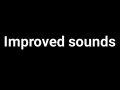 Improved sounds