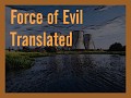 Force of Evil - Translated