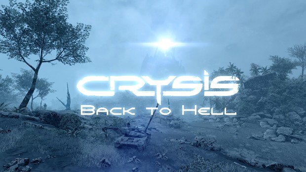 Back to Hell Episode 1 RELEASE Version 1.0.2 Crysis Wars