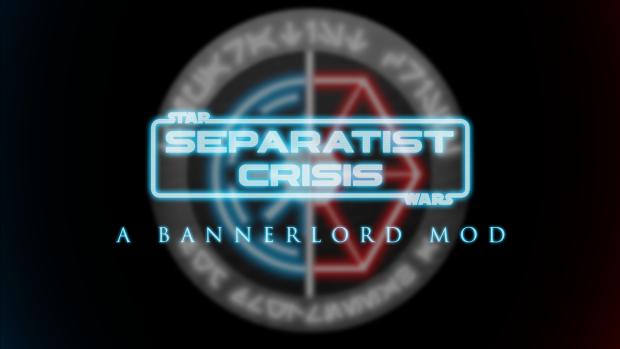 Separatist Crisis Main Module (Depreciated)