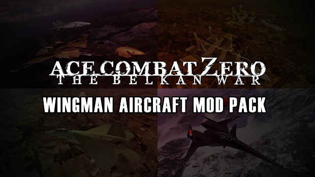 Ace Combat Zero: The Belkan War - Wingman aircraft mod pack