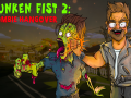 Drunken Fist 2 🍺👊 Zombie Hangover (DEMO)