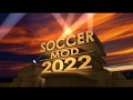 Soccer MOD 2022