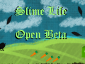 Slime Life [ Open-Beta 1.3 ]