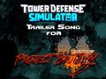 Tower Defense Simulator Intro song for Project Brutality 3.0
