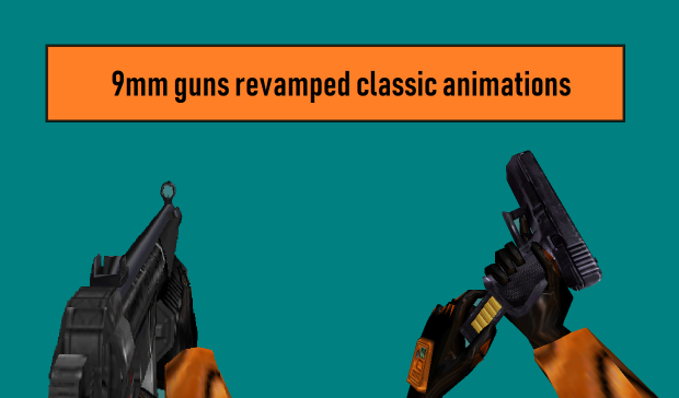9mm guns Revamped classic animations