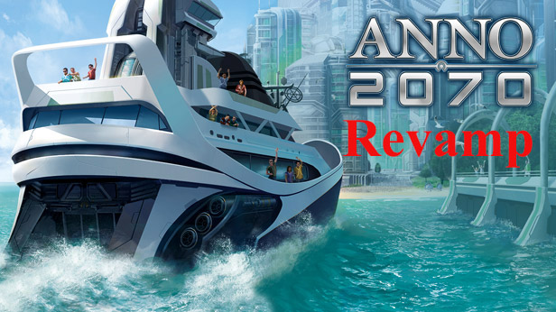 Anno 2070 Revamp