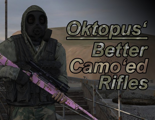 Oktopus' Better Camo'ed Rifles (much Update 4, many BaS)