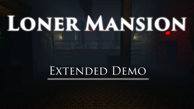Amnesia: Loner Mansion - Extended Demo v1.0