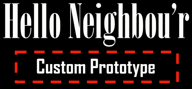 Hello neighbou'r custom prototype patch 1