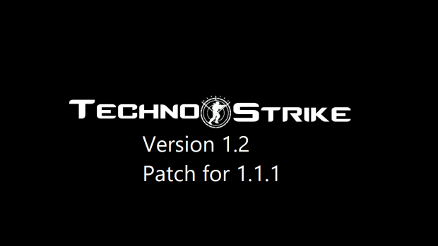 Techno-Strike 1.2 Patch for 1.1.1 (UPDATED)
