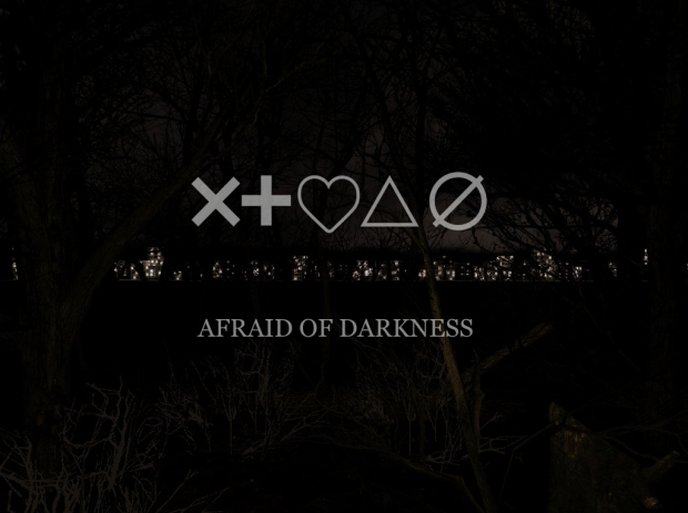 Afraid Of Darkness