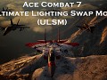 Ace Combat 7 Ultimate Lighting Swap Mod (ULSM)