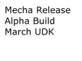 Mecha UDK Public Test Alpha 2010.03.15