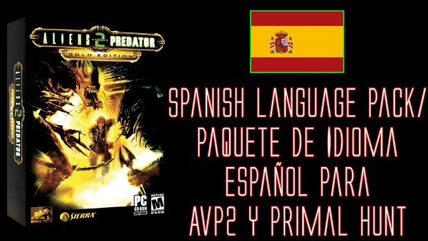 Paquete de Idioma Español (Spanish Language Pack) para AvP2 y Primal Hunt