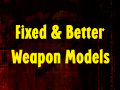 Fixed & Better Weapon Models