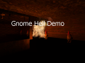 Gnome Hell Demo QUICK UPDATE