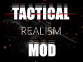 Tactical Realism Mod