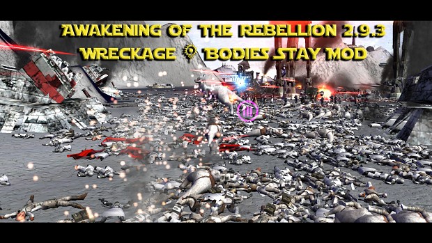 Awakening of the Rebellion 2.10.3 Wreckage & Bodies Stay Mod