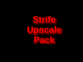 Strife Upscale Pack Demo Release .1